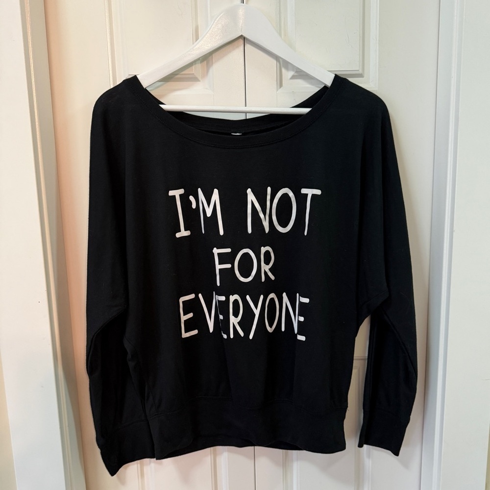 I’m Not For Everyone – Bella + Canvas Tee (Size M)